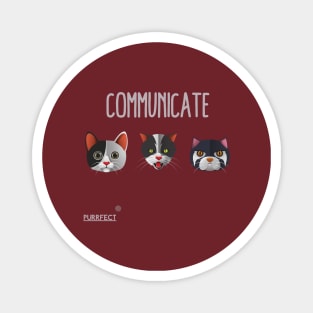 Purrfect Communicate Magnet